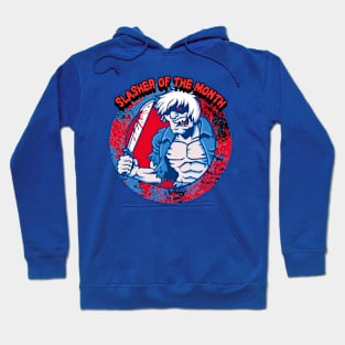 Slasher Of The Month Hoodie